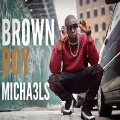 Brown Boy - Single by Michaels album reviews, ratings, credits