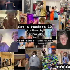 Not a Perfect 10 by R3TR0GRAD3 album reviews, ratings, credits