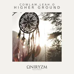 Higher Ground - Single by Cowlam & Leah.O album reviews, ratings, credits