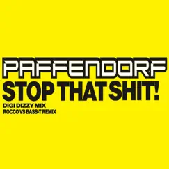 Stop That Shit! (Rocco vs Bass-T Remix) Song Lyrics
