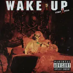 Wake Up - Single by Stoner Jordan album reviews, ratings, credits