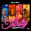 Thirsty (feat. Latto) - Single album lyrics, reviews, download