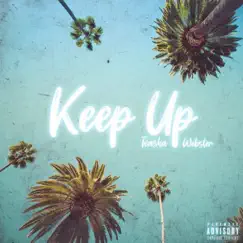 Keep Up - Single by Teasha Webster album reviews, ratings, credits