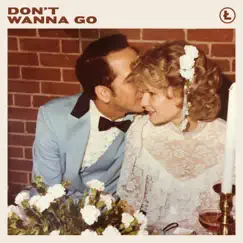 Don't Wanna Go - Single by THE DLX album reviews, ratings, credits