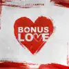 Bonus Love - Single album lyrics, reviews, download