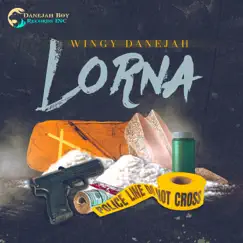 Lorna - Single by Wingy Danejah album reviews, ratings, credits