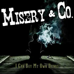 Buy My Own Drinks - Single by Misery & Co. album reviews, ratings, credits