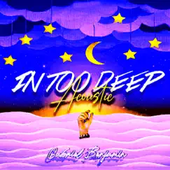 In Too Deep (Acoustic) - Single by Gabriel Benjamin album reviews, ratings, credits