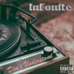 Don't Understand - Single by InFonite album reviews, ratings, credits