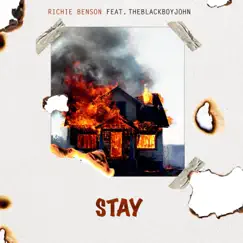 Stay (feat. Theblackboyjohn) - Single by Richie Benson album reviews, ratings, credits