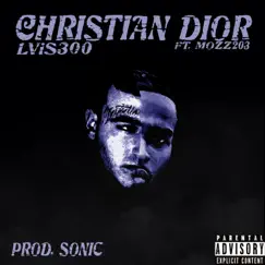 Christian Dior (feat. Mozz203) - Single by Lvis300 album reviews, ratings, credits