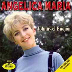 Johnny El Enojón by Angélica María album reviews, ratings, credits