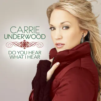 Do You Hear What I Hear - Single by Carrie Underwood album download