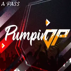 Pumpin Op - Single by A Pass album reviews, ratings, credits