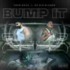 Bump It (feat. OG Big Wicked) - Single album lyrics, reviews, download