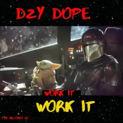 Work It - Single by Dzy Dope album reviews, ratings, credits