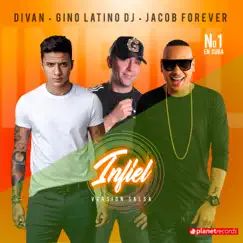 Infiel (Version Salsa) - Single by Divan, Jacob Forever & Gino Latino Dj album reviews, ratings, credits