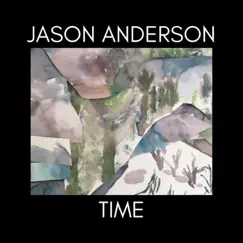 Time - Single by Jason Anderson album reviews, ratings, credits