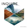 Inquire - EP album lyrics, reviews, download