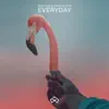 Everyday - Single album lyrics, reviews, download