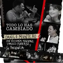 Todo Lo Has Cambiado (feat. Victoria Montero) Song Lyrics