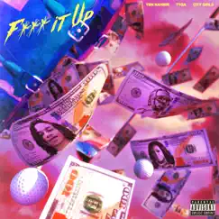 F**k It Up (feat. City Girls & Tyga) - Single by YBN Nahmir album reviews, ratings, credits