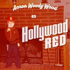 Hollywood Red by Aaron Woody Wood album reviews, ratings, credits