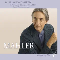 Mahler: Symphony No. 4 by Michael Tilson Thomas & San Francisco Symphony album reviews, ratings, credits