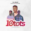 10tots (feat. Kofi Pages & Quamina MP) - Single album lyrics, reviews, download