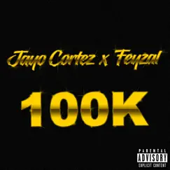 100k (feat. Feyzal) - Single by JAYCENTH album reviews, ratings, credits
