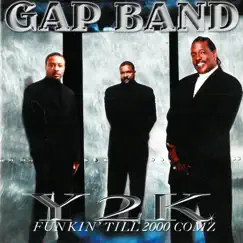 Y2k Funkin' Till 2000 Comz by The Gap Band album reviews, ratings, credits