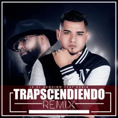 Trapscendiendo (feat. Kerix) [Remix] Song Lyrics