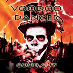 Good Guy - Single by Voodoo Dancer album reviews, ratings, credits
