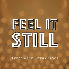 Feel It Still (Instrumental) - Single by Mark Kroos & Lance Allen album reviews, ratings, credits