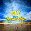 Fly Like a Spaceship (feat. Cali Dreamz & Wizdom Starr) - Single album lyrics, reviews, download