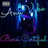 Born Certified (feat. TitosKey) - Single album lyrics, reviews, download