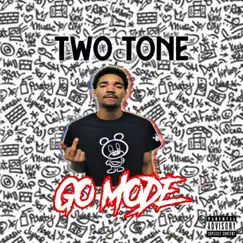 TwoTone Go Mode - EP by 313twotone album reviews, ratings, credits