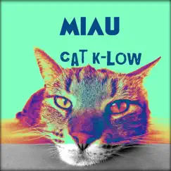 Miau - Single by Cat K-Low album reviews, ratings, credits