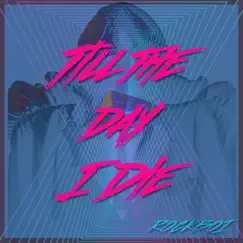 Till the Day I Die - Single by RockBoi album reviews, ratings, credits