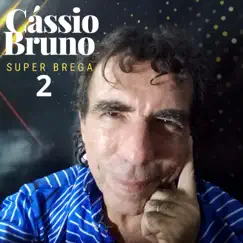 Supre Brega 2.0 by Cássio Bruno album reviews, ratings, credits