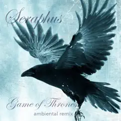 Game of Thrones Theme (Ambiental Remix) - Single by Seraphus album reviews, ratings, credits