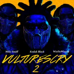 VULTURES CRY 2 (feat. WizDaWizard and Mike Smiff) - Single by Kodak Black album reviews, ratings, credits