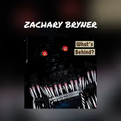 What's Behind? - Single by Zachary Bryner album reviews, ratings, credits