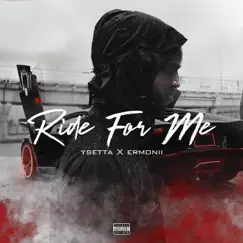 Ride for Me (feat. Ermonii) Song Lyrics
