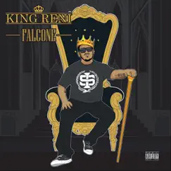 King Reni Falcone by Renizance & Immortal Soldierz album reviews, ratings, credits