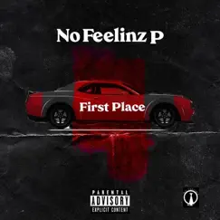 First Place - Single by No Feelinz P album reviews, ratings, credits