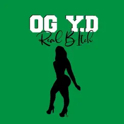 Real Bitch - Single by Ogyd album reviews, ratings, credits