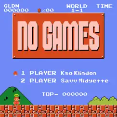 No Games (feat. Savv Midyette) Song Lyrics