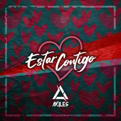 Estar contigo - Single by Akiles album reviews, ratings, credits