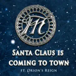 Santa Claus Is Coming to Town (feat. Orion's Reign) Song Lyrics